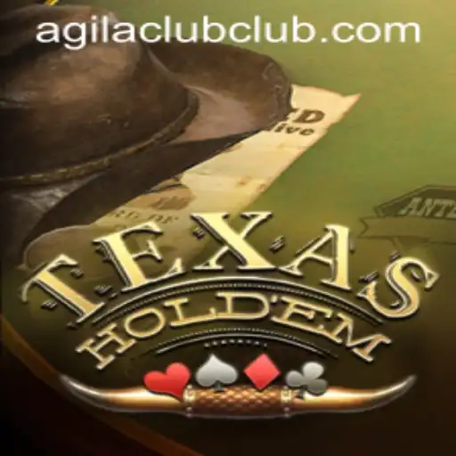A Comprehensive Guide to TexasHoldem and Agilaclub: Mastering the Game in Modern Times